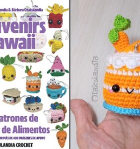 Alimentos Kawaii: 24 Patrones de Crochet de Souvenirs